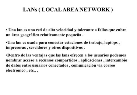 LANs ( LOCAL AREA NETWORK )