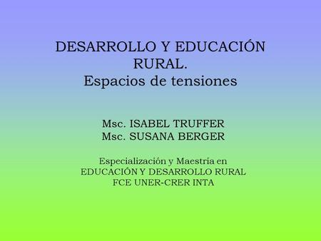 DESARROLLO Y EDUCACIÓN RURAL. Espacios de tensiones