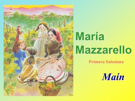 María Mazzarello Primera Salesiana Maín.