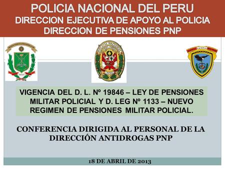 CONFERENCIA DIRIGIDA AL PERSONAL DE LA DIRECCIÓN ANTIDROGAS PNP