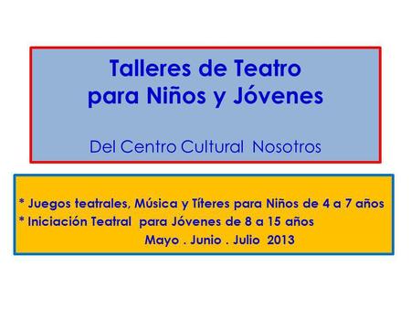 Talleres de Teatro para Niños y Jóvenes Del Centro Cultural Nosotros