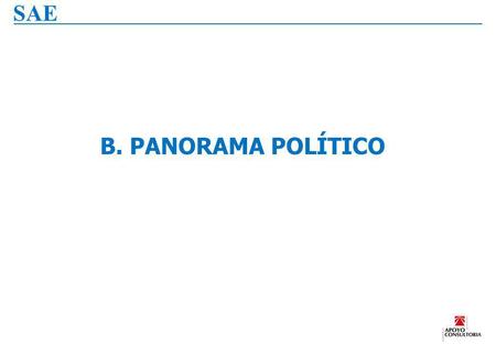 SAE B. 0 PANORAMA ECONÓMICO B. PANORAMA POLÍTICO.