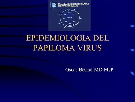 EPIDEMIOLOGIA DEL PAPILOMA VIRUS