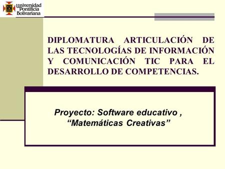 Proyecto: Software educativo , “Matemáticas Creativas”
