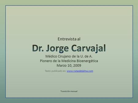 Entrevista al Dr. Jorge Carvajal