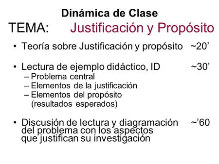 Dinámica de Clase TEMA: Justificación y Propósito