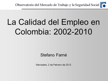 La Calidad del Empleo en Colombia: