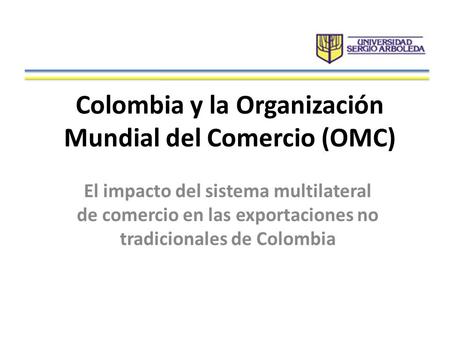 Colombia y la Organización Mundial del Comercio (OMC)