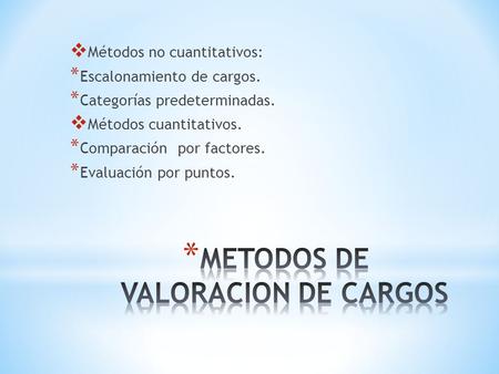 METODOS DE VALORACION DE CARGOS