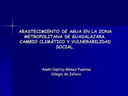 Anahí Copitzy Gómez Fuentes Colegio de Jalisco.