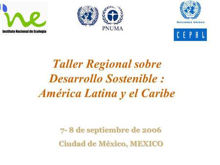 7- 8 de septiembre de 2006 Ciudad de México, MEXICO