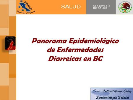 Panorama Epidemiológico de Enfermedades Diarreicas en BC