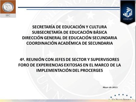 SECRETARÍA DE EDUCACIÓN Y CULTURA SUBSECRETARÍA DE EDUCACIÓN BÁSICA
