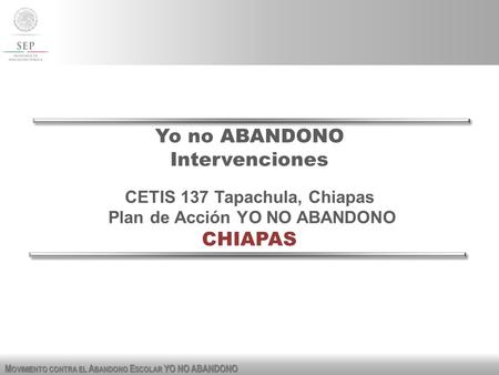 CETIS 137 Tapachula, Chiapas Plan de Acción YO NO ABANDONO