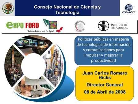 Consejo Nacional de Ciencia y Tecnología Juan Carlos Romero Hicks