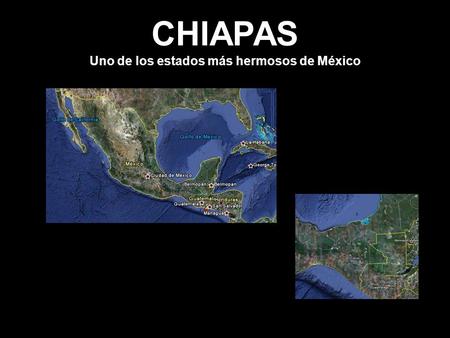 CHIAPAS Uno de los estados más hermosos de México.