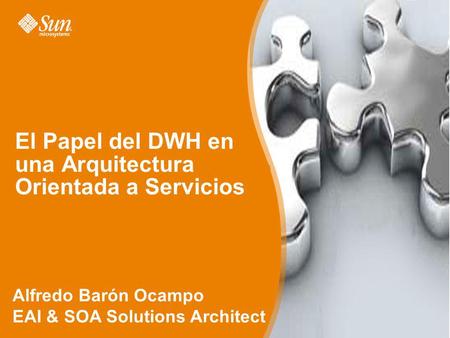 El Papel del DWH en una Arquitectura Orientada a Servicios