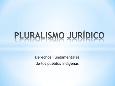 Derechos Fundamentales de los pueblos indígenas