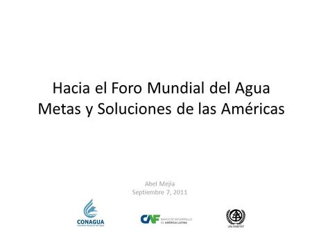 Hacia el Foro Mundial del Agua Metas y Soluciones de las Américas