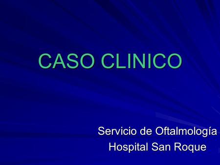 Servicio de Oftalmología Hospital San Roque