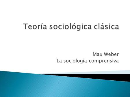 Teoría sociológica clásica