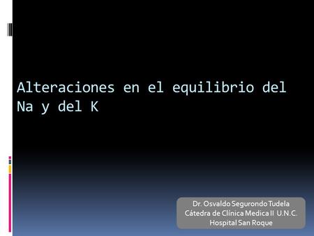 Alteraciones en el equilibrio del Na y del K