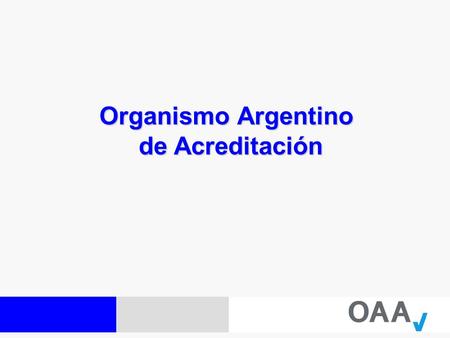 Organismo Argentino de Acreditación.
