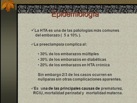 Epidemiología La HTA es una de las patologías más comunes