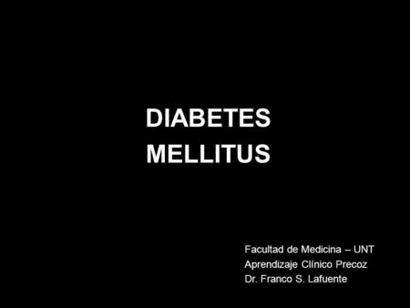 DIABETES MELLITUS Facultad de Medicina – UNT