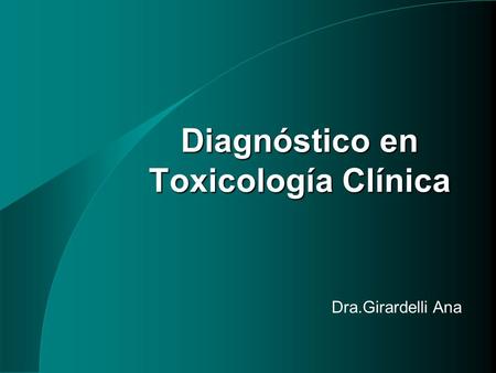 Diagnóstico en Toxicología Clínica