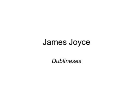 James Joyce Dublineses.