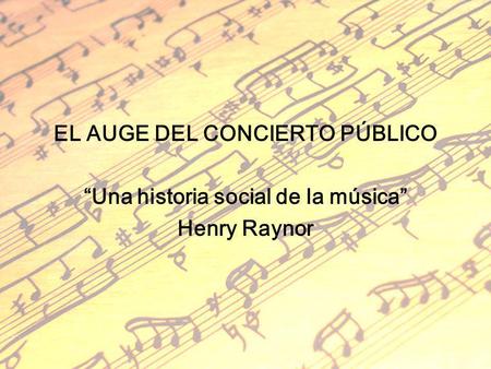 EL AUGE DEL CONCIERTO PÚBLICO “Una historia social de la música”