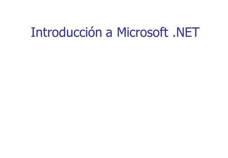 Introducción a Microsoft .NET