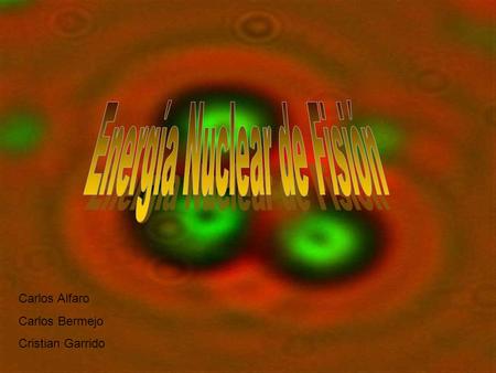 Energía Nuclear de Fisión