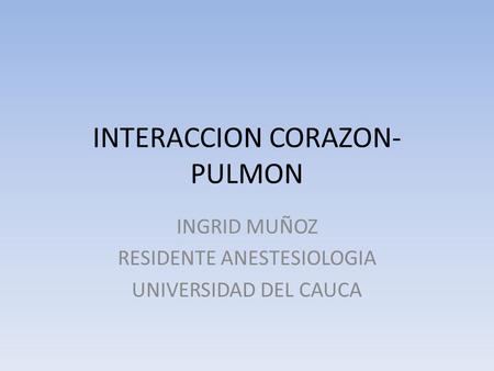 INTERACCION CORAZON-PULMON