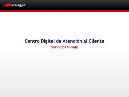 Centro Digital de Atención al Cliente