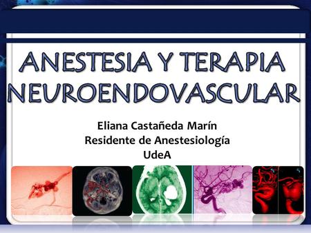 Eliana Castañeda Marín Residente de Anestesiología UdeA