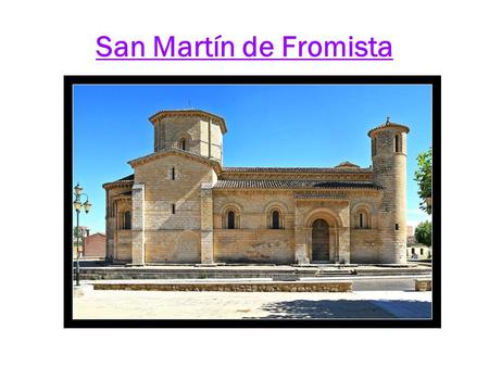 San Martín de Fromista.
