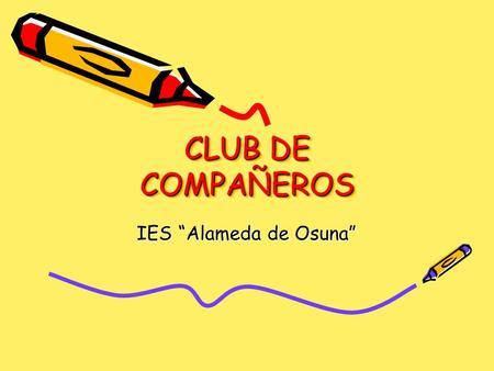CLUB DE COMPAÑEROS IES “Alameda de Osuna”.