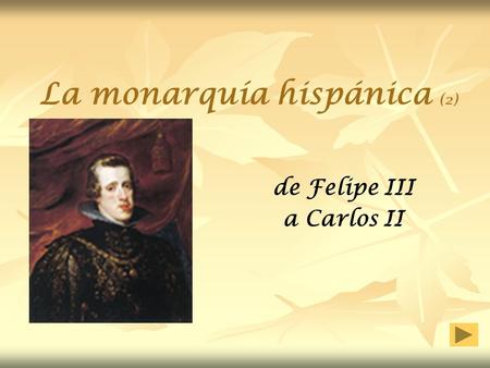 La monarquía hispánica (2)