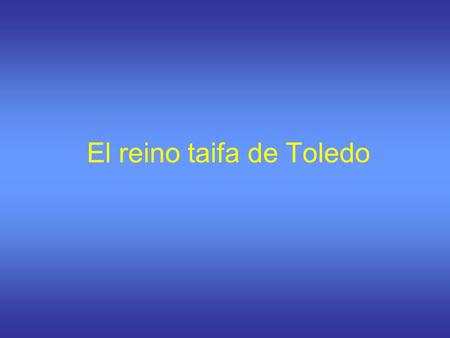 El reino taifa de Toledo