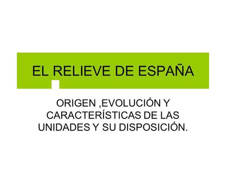 ORIGEN ,EVOLUCIÓN Y CARACTERÍSTICAS DE LAS UNIDADES Y SU DISPOSICIÓN.