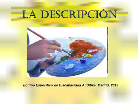 Equipo Específico de Discapacidad Auditiva. Madrid. 2013