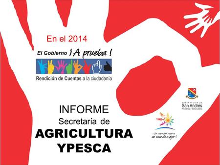 INFORME Secretaría de AGRICULTURA YPESCA
