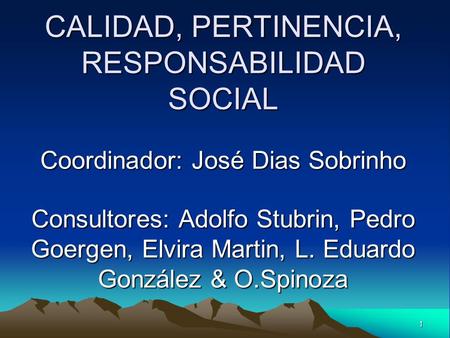 CALIDAD, PERTINENCIA, RESPONSABILIDAD SOCIAL