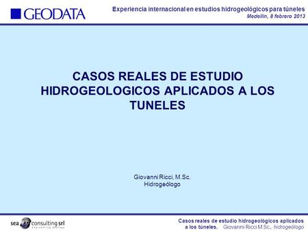 CASOS REALES DE ESTUDIO HIDROGEOLOGICOS APLICADOS A LOS TUNELES