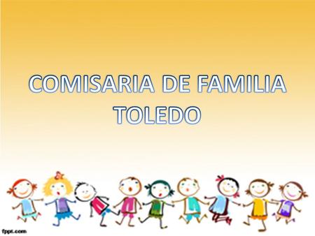 COMISARIA DE FAMILIA TOLEDO.