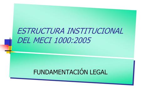 ESTRUCTURA INSTITUCIONAL DEL MECI 1000:2005