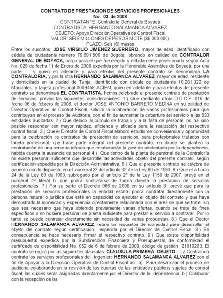 CONTRATO DE PRESTACION DE SERVICIOS PROFESIONALES No. 03 de 2008 CONTRATANTE: Contraloría General de Boyacá CONTRATISTA: HERNANDO SALAMANCA ALVAREZ OBJETO: