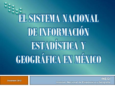 El Sistema nacional de información estadística y geográfica en México